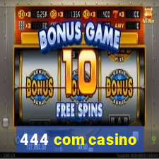 444 com casino